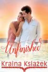 Unfinished: A First Love, Second Chance Romance Susan Hammond 9781518698705 Createspace