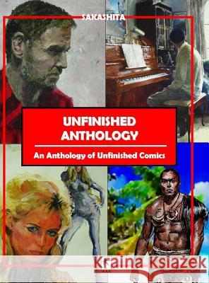 Unfinished Anthology: An Anthology of Unfinished Comics Bun Sakashita 9781948820288 Toku Publishing, LLC - książka