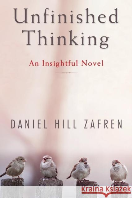 Unfinished Thinking Daniel Hill Zafren 9780983304241 Time Treasures Books - książka