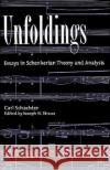 Unfoldings: Essays in Schenkerian Theory and Analysis Schachter, Carl 9780195125900 Oxford University Press