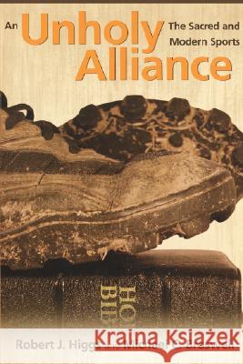 Unholy Alliance Michael C. Braswell Robert J. Higgs Joseph L. Price 9780865549562 Mercer University Press - książka