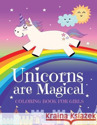 Unicorns Are Magical Coloring Book for Girls River Breeze Press 9781731035264 Independently Published - książka