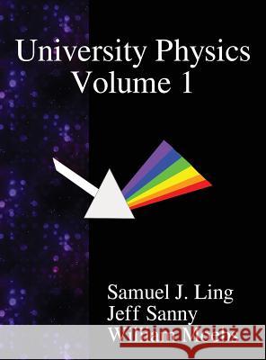 University Physics Volume 1 Samuel J. Ling Jeff Sanny William Moebs 9789888407606 Samurai Media Limited - książka