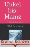 Unkel bis Mainz: Weltkulturerbe Wolf Arenberg 9783946925538 Mvb Engelbert Rausch