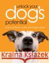Unlock Your Dog's Potential Fisher, Sarah 9780715326381 David & Charles Publishers