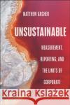 Unsustainable Matthew Archer 9781479822003 New York University Press
