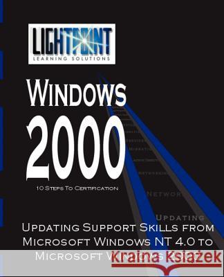 Updating Support Skills from Microsoft Windows NT 4.0 to Microsoft Windows 2000 iUniverse.com 9780595148127 iUniverse - książka