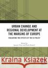 Urban Change and Regional Development at the Margins of Europe  9781032280509 Taylor & Francis Ltd