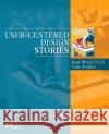 User-Centered Design Stories: Real-World Ucd Case Studies Righi, Carol 9780123706089 Morgan Kaufmann Publishers