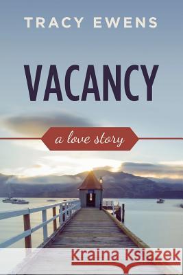 Vacancy: A Love Story Tracy Ewens 9780997683813 Tracy Ewens - książka