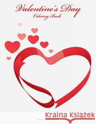 Valentine's Day Coloring Book Nick Snels 9781505901603 Createspace Independent Publishing Platform - książka