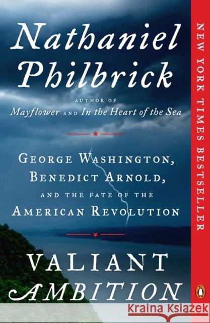 Valiant Ambition: George Washington, Benedict Arnold, and the Fate of the American Revolution Nathaniel Philbrick 9780143110194 Penguin Books - książka