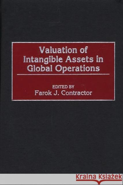 Valuation of Intangible Assets in Global Operations Farok J. Contractor 9781567204124 Quorum Books - książka