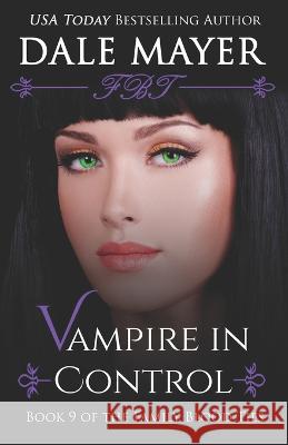 Vampire in Control Dale Mayer 9781988315591 Valley Publishing Ltd. - książka