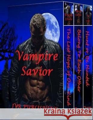 Vampire Savior: Vampire Paranormal Romance Action Adventure Jvr Publishing 9781545400340 Createspace Independent Publishing Platform - książka
