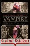 Vampire: The Masquerade - The Complete Series Danny Lore 9781638491842 Vault Comics