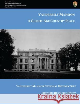 Vanderbilt Mansion: A Gilded-Age Country Place National Park Service                    Peggy Albee Molly Berger 9781490387789 Createspace - książka