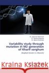 Variability study through mutation in M2 generation of Kharif sorghum Jaykumar Deshmukh Hirakant Kalpande Meena Wankhade 9786203583342 LAP Lambert Academic Publishing