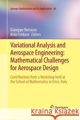 Variational Analysis and Aerospace Engineering: Mathematical Challenges for Aerospace Design: Contributions from a Workshop Held at the School of Math Buttazzo, Giuseppe 9781493951987 Springer - książka