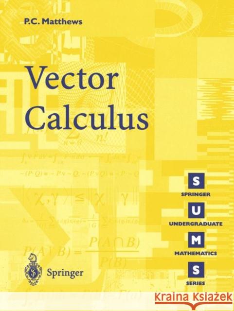 Vector Calculus Paul C. Matthews 9783540761808  - książka