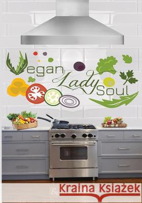 Vegan Lady Soul Nicole Williams 9781725003415 Createspace Independent Publishing Platform - książka