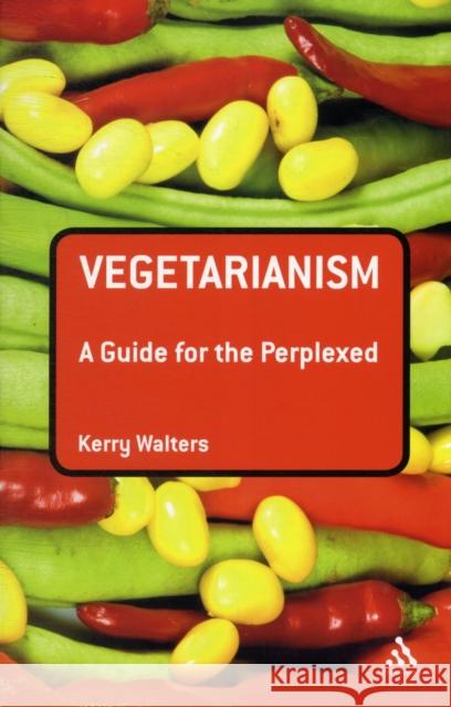 Vegetarianism: A Guide for the Perplexed Walters, Kerry 9781441115294  - książka