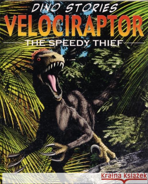 Velociraptor: The Speedy Thief David West 9780713686180 Bloomsbury Publishing PLC - książka