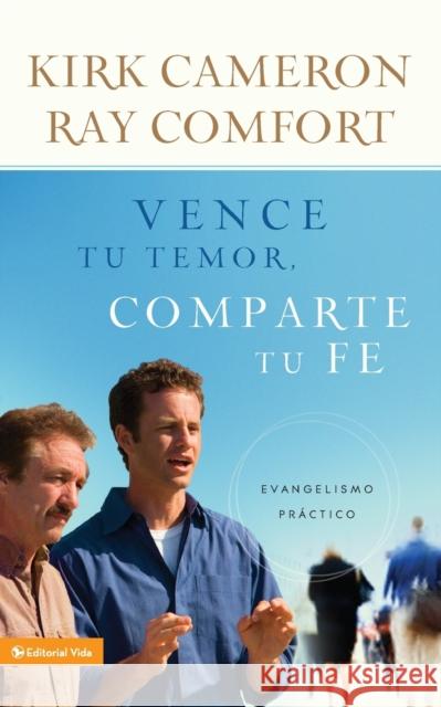 Vence Tu Temor, Comparte Tu Fe: Evangelismo Práctica Cameron, Kirk 9780829758504 Vida Publishers - książka