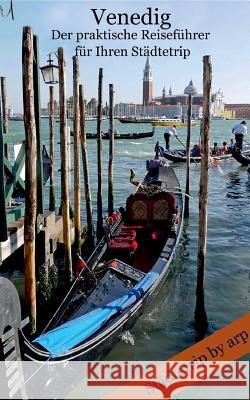 Venedig - Der praktische Reiseführer für Ihren Städtetrip Angeline Bauer 9783946280194 By Arp - książka