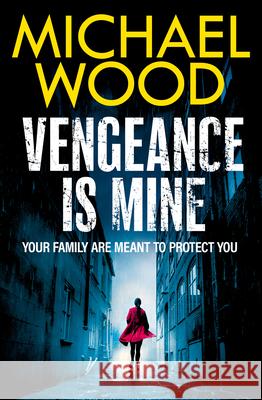 Vengeance is Mine Michael Wood 9780008618568 HarperCollins Publishers - książka