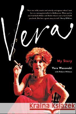 Vera: My Story Vera Wasowski Robert Hillman  9781863957397 Black Inc. - książka