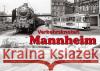 Verkehrsknoten Mannheim Löckel, Wolfgang 9783844663037 EK-Verlag