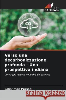 Verso una decarbonizzazione profonda - Una prospettiva indiana Lakshman Prasad 9786205727782 Edizioni Sapienza - książka