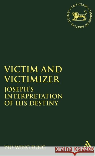 Victim and Victimizer Fung, Yiu-Wing 9781841271033 Sheffield Academic Press - książka