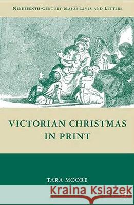 Victorian Christmas in Print Tara Moore 9780230616547 Palgrave MacMillan - książka