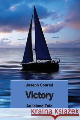 Victory: An Island Tale Joseph Conrad 9781539716747 Createspace Independent Publishing Platform - książka