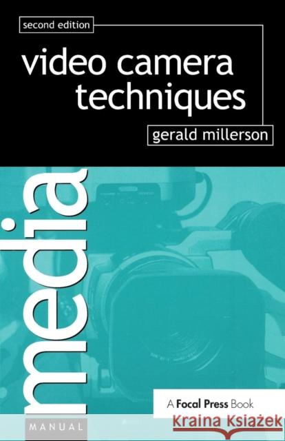 Video Camera Techniques Gerald Millerson 9780240513768 Focal Press - książka