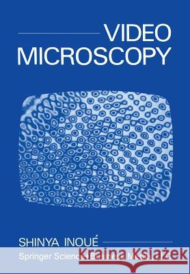 Video Microscopy Shinya Inoue 9781475769272 Springer - książka