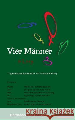 Vier Männer und Lucy: Eine für Alle - Alle für Eine Wiedling, Hartmut 9783739227474 Books on Demand - książka