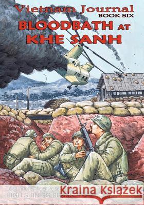 Vietnam Journal Book Six: Bloodbath at Khe Sanh Don Lomax 9780982654965 Transfuzion Publishing - książka