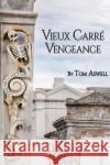 Vieux Carre Vengeance Tom Aswell 9781733196833 Claitor's Pub Division