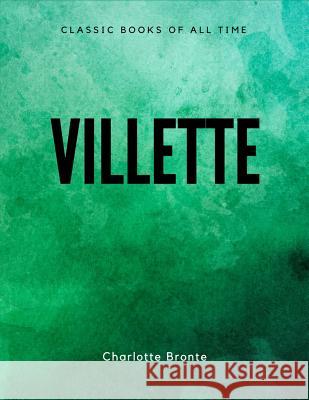 Villette Charlotte Bronte 9781548084240 Createspace Independent Publishing Platform - książka