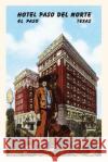 Vintage Journal Hotel Paso del Norte, El Paso, Texas Found Image Press   9781669515081 Found Image Press