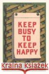 Vintage Journal Keep Busy to Keep Happy Slogan Found Image Press   9781669513414 Found Image Press