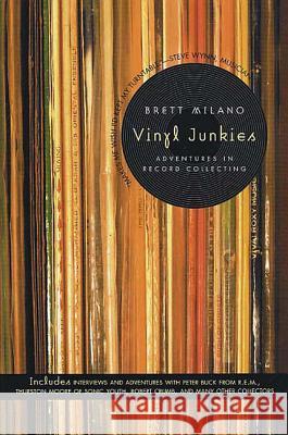 Vinyl Junkies: Adventures in Record Collecting Brett Milano 9780312304270 St. Martin's Press - książka