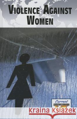 Violence Against Women Noël Merino 9780737774276 Cengage Gale - książka