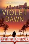 Violet Dawn: A Michael Violet Thriller Alex Hyland 9781786153784 Headline Publishing Group