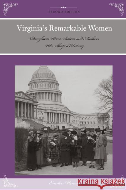 Virginia's Remarkable Women: Daughters, Wives, Sisters, and Mothers Who Shaped History Emilee Hines 9781493016051 Rowman & Littlefield - książka