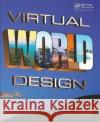 Virtual World Design Ann Cudworth 9781138427730 A K PETERS