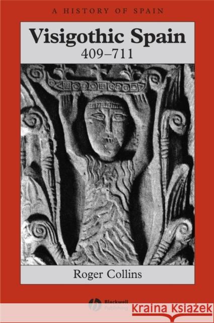 Visigothic Spain 409 - 711 Roger Collins 9781405149662 Blackwell Publishers - książka